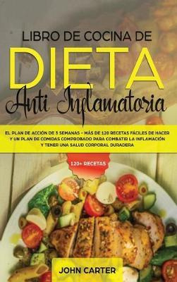 Libro Libro De Cocina De Dieta Anti Inflamatoria : El Pla...
