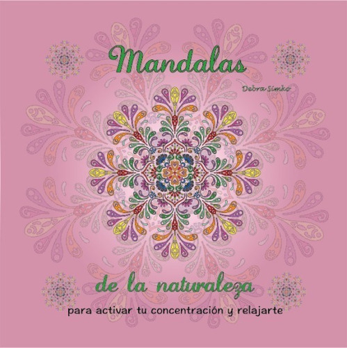 Mandalas De La Naturaleza: Original Abraxas (tapa Blanda)