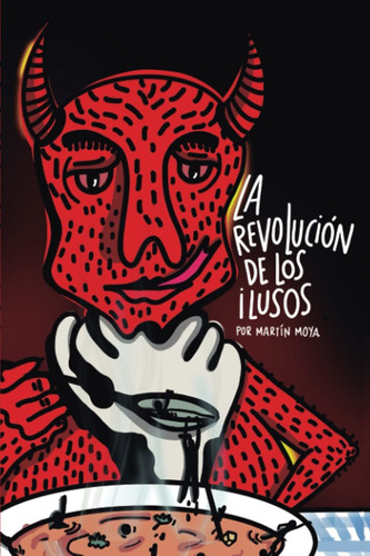 Libro La Revolución De Los Ilusos: Un Grito De Venezuela Lff