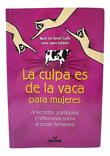 La Culpa Es De La Vaca Para Mujeres 