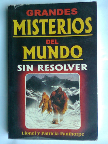 Libro Grandes Misterios Del Mundo Sin Resolver Lionel Y Paty