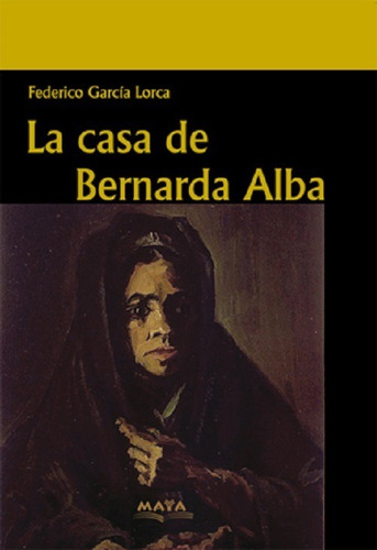 Libro. La Casa De Bernarda Alba. Federico Garcia Lorca. 