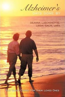 Libro Alzheimer's Days Gone By - Lbsw Calm Lnfa Deanna Lu...
