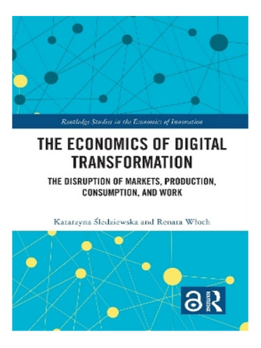 The Economics Of Digital Transformation - Renata Woch. Eb05
