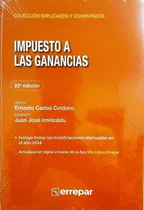 Comprar Impuesto A Las Ganancias Explicado Y Comentado 22° Ed.