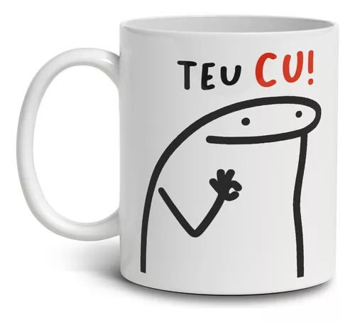 Caneca Teu Cu Meme Divertida e Engraçada