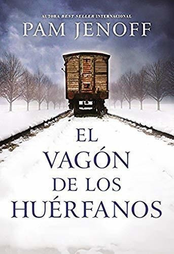 Vagon De Los Huerfanos - Jenoff, Pam, De Jenoff, Pam. Editorial Harper Collins Español En Español