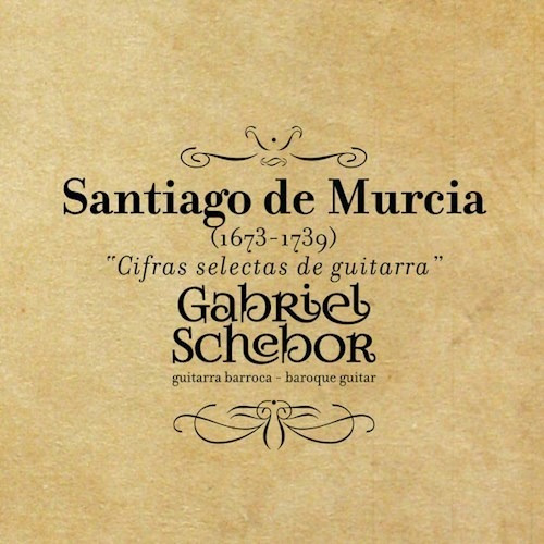 Schebor/cifras Selectas De Guitarra - De Murcia (cd)