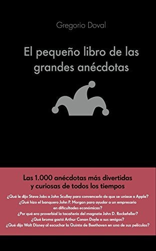 El Pequeño Libro De Las Grandes Anécdotas: Las 1.000 Anécdot
