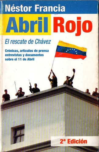 Abril Rojo El Rescate De Chavez 2da Edicion