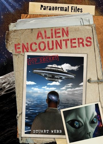 Alien Encounters (paranormal Files)