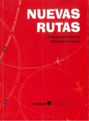 Nuevas Rutas: Jóvenes Escritores Latinoamericanos