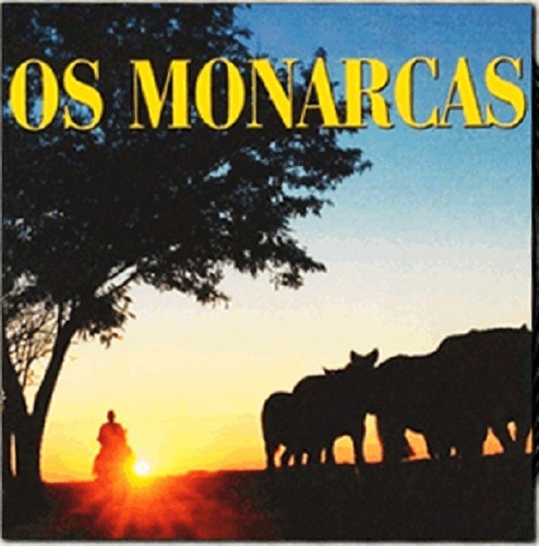 Cd - Os Monarcas - Alma De Pampa