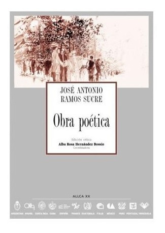 Obra Poética José Antonio Ramos Sucre Edición Crítica /nuevo
