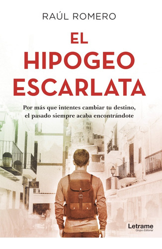 El hipogeo escarlata, de RAUL ROMERO. Editorial Letrame, tapa blanda en español