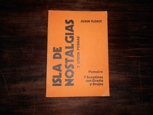 Isla De Nostalgias Y Otros Poemas.              Juan Florit.