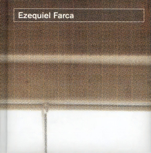 Ezequiel Farca, De Paul Czitrom. Editorial Arquine + Rm, Tapa Dura, Edición 2007 En Español
