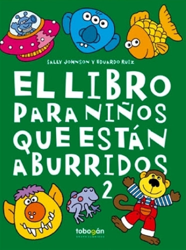 El Libro Para Niños Que Estan Aburridos 2 - Johnson - Rui 