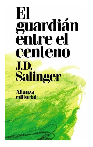 J.d. Salinger - Guardian Entre El Centeno, El