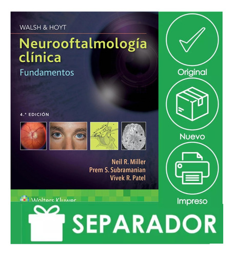 Miller. Walsh & Hoyt. Neurooftalmología Clínica. Fundamentos