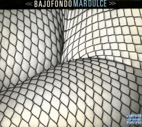 Bajofondo - Mar Dulce - Santaolalla