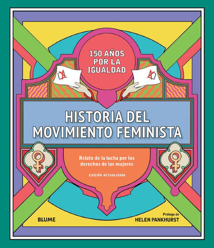 Historia Del Movimiento Feminista: 150 Años Por La Igualdad, De Varios Autores. Editorial Blume, Tapa Dura, Edición Segunda En Español, 2023