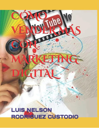 Libro: Cómo Vender Más Con Marketing Digital (spanish Editio