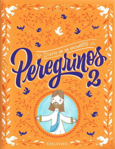 Diario De Un Encuentro 2 - Peregrinos - Edelvives