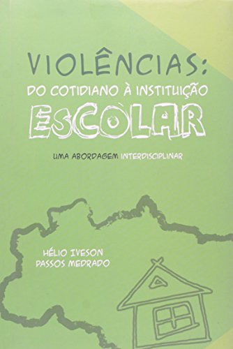 Libro Violencias: Do Cotidiano A Instituicao Escolar De Ives