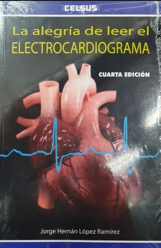 La Alegría De Leer El Electrocardiograma / López / Original