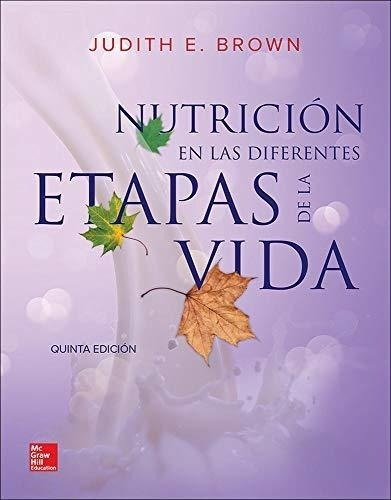 Nutricion En Las Diferentes Etapas De La Vida 5/ed.