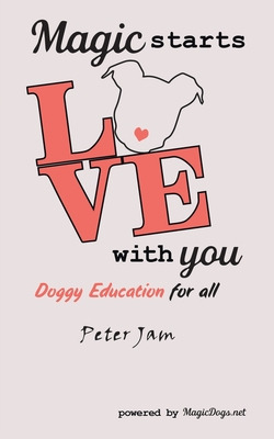 Libro Magic Starts With You: Doggy Education For All - Ja...