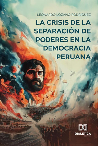 La Crisis De La Separación De Poderes En La Democracia Pe...