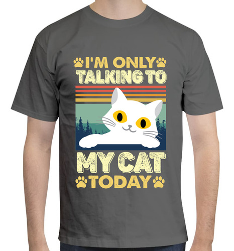 Playera Estampada Gato: Solo Hablo Con Mi Gato Hoy