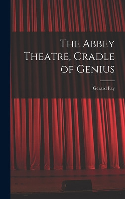 Libro The Abbey Theatre, Cradle Of Genius - Fay, Gerard