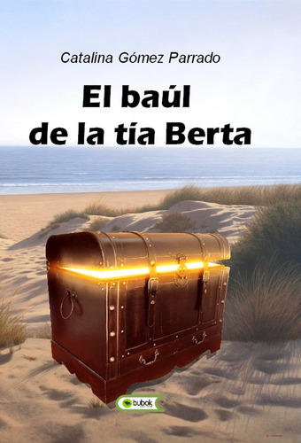 Libro Baul De La Tia Berta, El - Gomez Parrado, Catalina