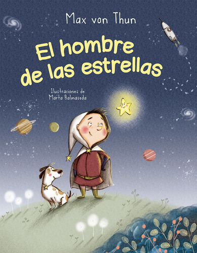 El hombre de las estrellas, de Von Thun, Max. Editorial PICARONA-OBELISCO, tapa dura en español, 2021