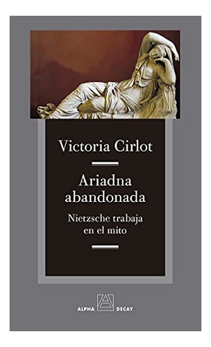 Libro Ariadna Abandonada  De Cirlot Victoria