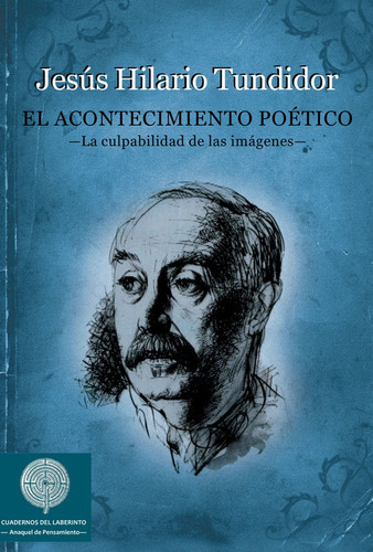 El Acontecimiento Poãâtico, De Hilario Tundidor, Jesús. Editorial Cuadernos Del Laberinto, Tapa Blanda En Español