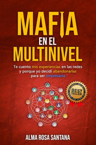 Libro: La Mafia En El Multinivel: Te Cuento Mis Experiencias