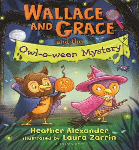 Wallace & Grace Owl O Ween Mystery, De Alexander, Heather. Editorial Bloomsbury Childrens En Inglés, 2024