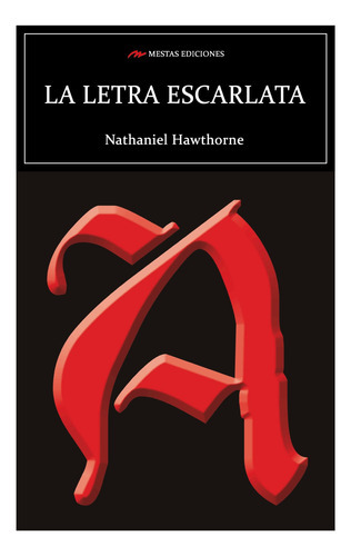 La Letra Escarlata, De Hawthorne, Nathaniel. Editorial Mestas Ediciones, Tapa Blanda En Español, 2021