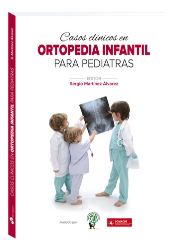 Libro Casos Clínicos En Ortopedia Infantil Para Pediatras