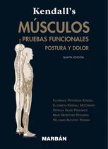Comprar Kendalls. Músculos, Pruebas Funcionales, Postura Y Dolor 5ed