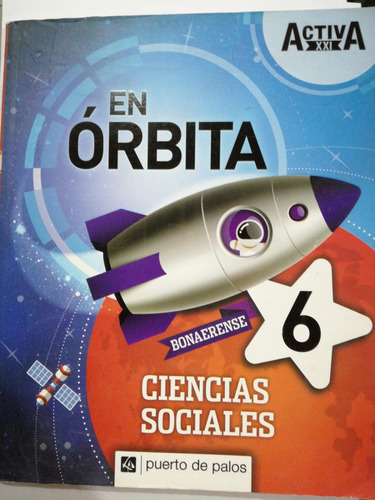 En Orbita 6 Ciencias Sociales Activa Xxi Bonaerense Puerto P