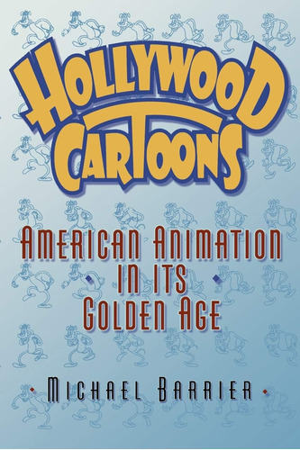 Libro: Hollywood Cartoons: American Animation In Its Golden 