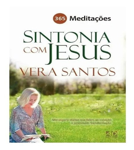 Livro Sintonia Com Jesus - 365 Meditações, De Vera Santos. Editora Ad Santos Em Português