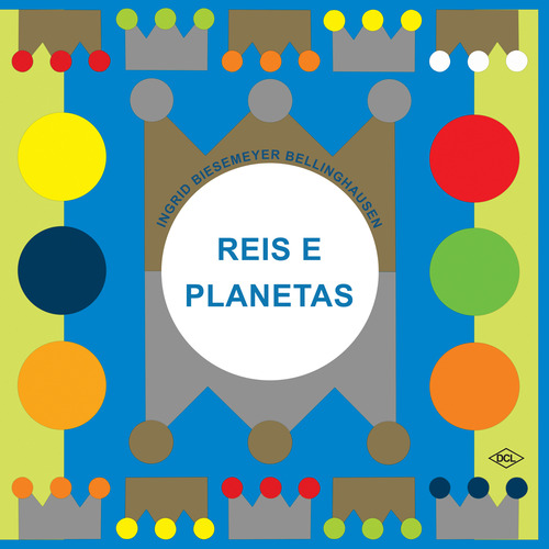 Reis E Planetas, De Bellinghausen, Ingrid Biesemeyer. Editora Dcl, Capa Mole Em Português