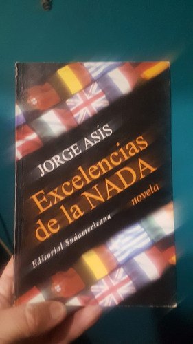 Libro : Excelencias De La Nada - Jorge Asis