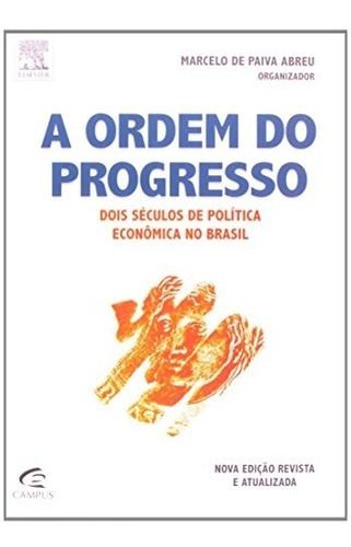 A Ordem Do Progresso Livro Marcelo Abreu